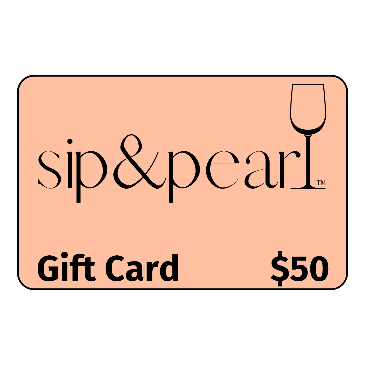 $50 Sip & Pearl Gift Card